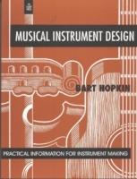 Musical Instrument Design: Practical Information for Instrument Making - Bart Hopkin - cover