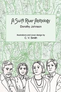 A Swift River Anthology - Dorothy Johnson - cover