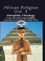 Memphite Theology: Ancient Egyptian Mystic Wisdom of PTAH - Muata Abhaya Ashby - cover