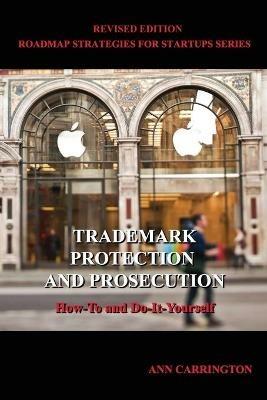 Trademark Protection and Prosecution - Ann Carrington - cover