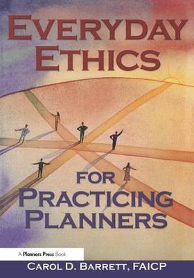 Everyday Ethics for Practicing Planners - Carol Barrett - cover