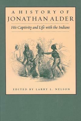 History of Jonathan Alder: His Captivity and Life with the Indians