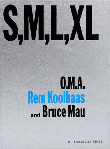 S, M, L, XL. Ediz. a colori - Rem Koolhaas,Bruce Mau - copertina
