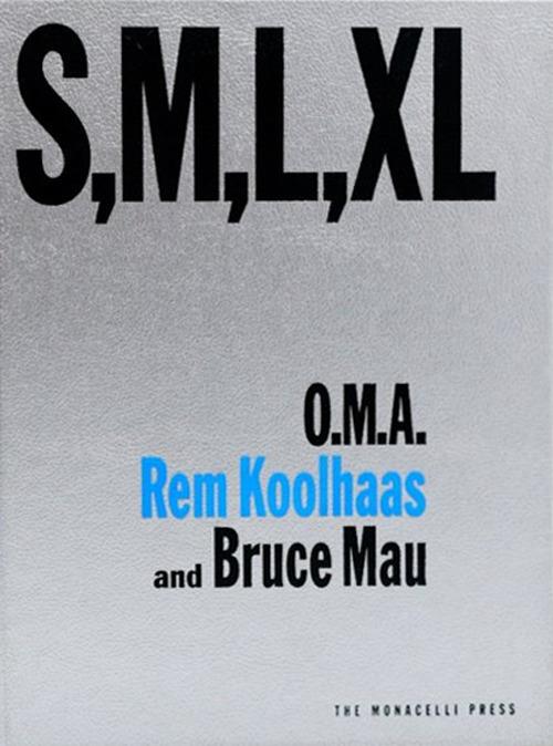 S, M, L, XL. Ediz. a colori - Rem Koolhaas,Bruce Mau - copertina