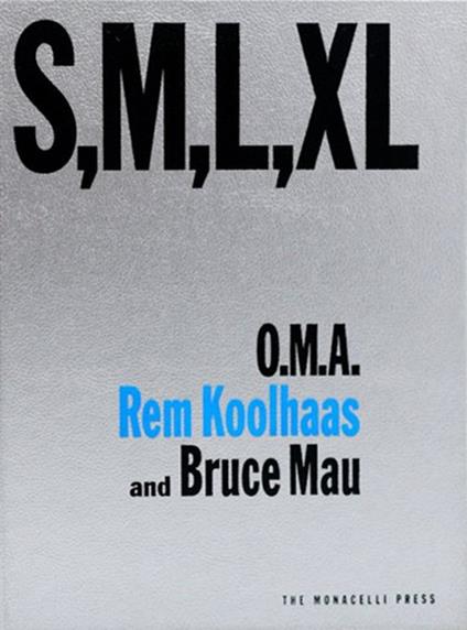 S, M, L, XL. Ediz. illustrata - Rem Koolhaas,Bruce Mau - copertina