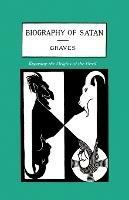 The Biography of Satan: Exposing the Origins of the Devil - Kersey Graves,Kersey Graves,Paul Tice - cover
