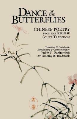 Dance of the Butterflies: Chinese Poetry from the Japanese Court Tradition - cover