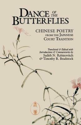 Ibs Dance of the Butterflies: Chinese Poetry from the Japanese Court Tradition
