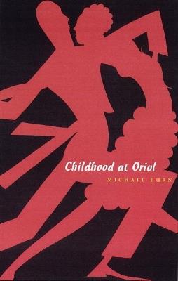 Childhood At Oriol - Michael Burn - cover