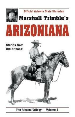 Arizoniana: Stories from Old Arizona! - Marshall Trimble - cover
