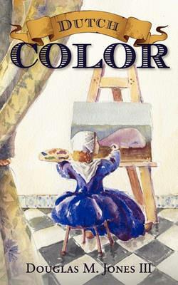 Dutch Color - Douglas Jones - cover