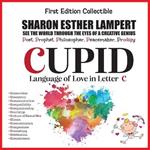 CUPID -Written in Letter C - 5 Star Reviews: Gift of Genius: The Awesome Art of Alliteration Using One Letter of the Alphabet