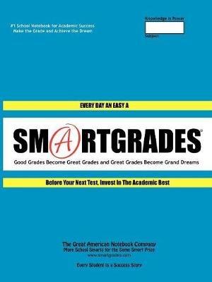 SMARTGRADES BRAIN POWER REVOLUTION School Notebooks with Study Skills "How to Do More Homework in Less Time!" 100 Pages: (5 Star Rave Reviews) Student Tested! Teacher Approved! Parent Favorite! - cover