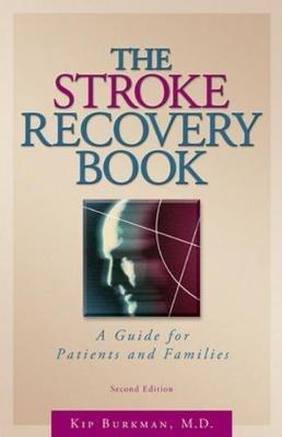 The Stroke Recovery Book: A Guide for Patients and Families - Kip Burkman - cover