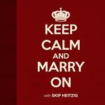 Keep Calm and Marry On