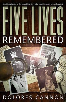 Five Lives Remembered - Dolores Cannon - cover