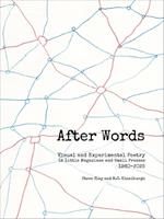 After Words: Visual and Experimental Poetry in Little Magazines and Small Presses, 1960–2025