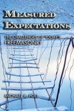 Measured Expectations: The Challenges of Today's Freemasonry