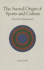Sacred Origin and Nature of Sports and Culture