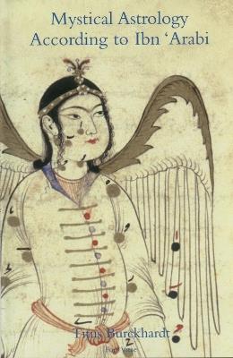 Mystical Astrology According to Ibn 'Arabi - Titus Burckhardt,Bulent Rauf - cover