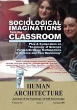 Sociological Imaginations from the Classroom--Plus A Symposium on the Sociology of Science Perspectives on the Malfunctions of Science and Peer Reviewing