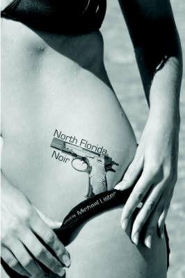 North Florida Noir - Michael Lister - cover