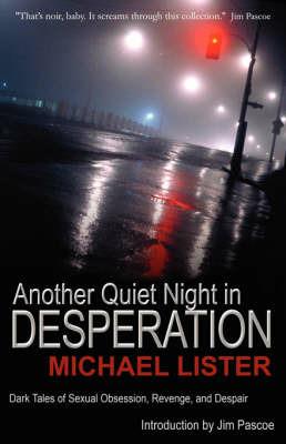 Another Quiet Night In Desperation - Michael Lister - cover