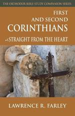 First and Second Corinthians: Straight from the Heart