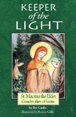 Keeper of the Light: Saint Macrinathe Elder, Grandmother of Saints