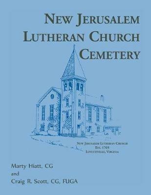 New Jerusalem Lutheran Church Cemetery [Loudoun County, Virginia] - Marty Hiatt,Craig R Scott - cover