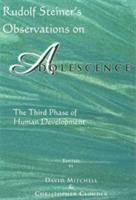 Rudolf Steiner's Observations on Adolescence: The Third Phase of Human Development - cover