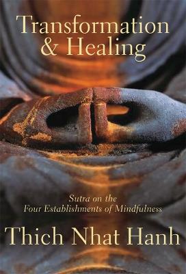 Transformation and Healing: Sutra on the Four Establishments of Mindfulness - Thich Nhat Hanh - cover