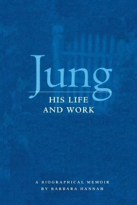 Jung: His Life and Work - Barbara Hannah - cover