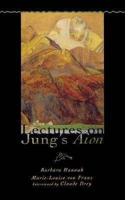 Lectures on Jung's Aion - Barbara Hannah,Marie-Louise Von Franz - cover