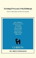 Archetypal Processes in Psychotherapy (Chiron Clinical Series) - cover