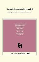 The Borderline Personality in Analysis (Chiron Clinical Series)