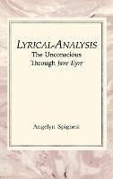 Lyrical-Analysis: The Unconscious Through Jane Eyre - Angelyn Spignesi - cover