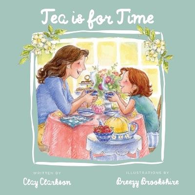 Tea is for Time - Clay Clarkson - cover