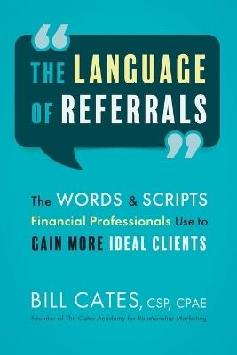 The Language of Referrals - Bill Cates - cover