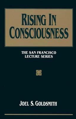 Rising in Consciousness - Joel S. Goldsmith - cover