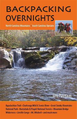 Backpacking Overnights: North Carolina Mountains, South Carolina Upstate - Jim Parham - cover
