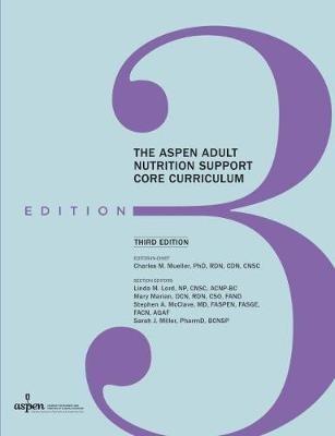 The ASPEN Adult Nutrition Support Core Curriculum - cover