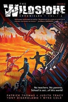 The Wildsidhe Chronicles: Omnibus of Books 1-6 - Patrick Thomas,Myke Cole,Tony Digerolamo - cover