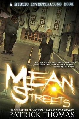 Mystic Investigators: Mean Streets: A Mystic Investigators Book - Patrick Thomas - cover