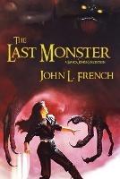 The Last Monster - John L French - cover