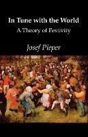 In Tune with the World: A Theory of Festivity