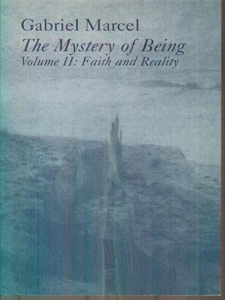 Mystery Of Being Vol 2 - Faith & Reality - Gabriel Marcel,Rene Hague - 3