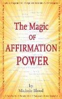 The Magic Of Affirmation Power - Michele Blood - cover