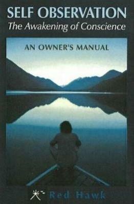 Self Observation: The Awakening of Conscience: an Owner's Manual - Red Hawk - cover