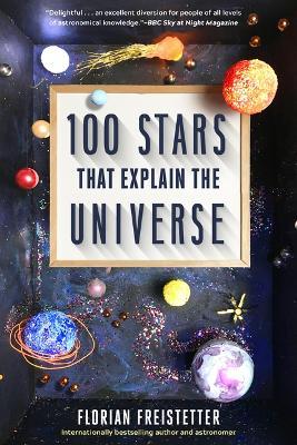 100 Stars That Explain the Universe - Florian Freistetter - cover
